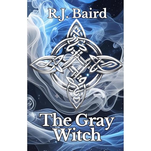 The Gray Witch by R.J. Baird