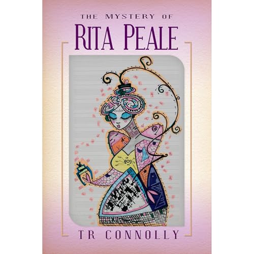The Mystery of Rita Peale by T.R. Connolly