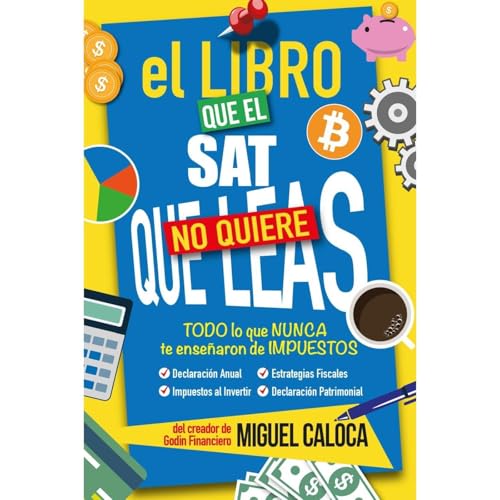 El Libro que el SAT No Quiere que leas by Miguel Ángel Caloca Heredia