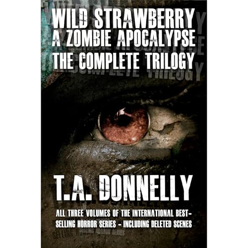 The Wild Strawberry Zombie Apocalypse by T. A. Donnelly