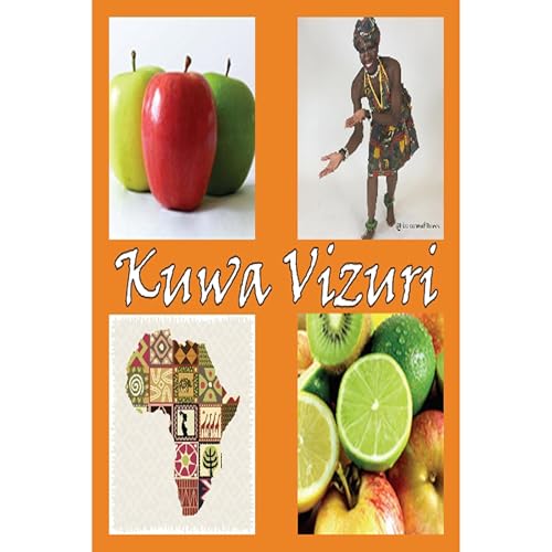 KUWA VIZURI by Kukuwa Kyereboah
