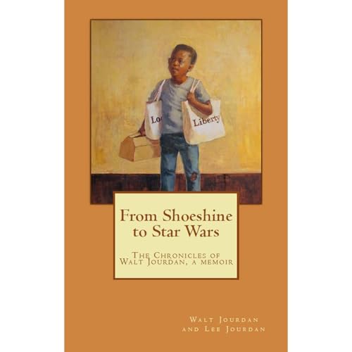 From Shoeshine to Star Wars by Walt and Lee Jourdan