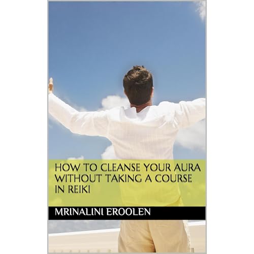 How To Cleanse Your Aura Without Taking A Course In Reiki