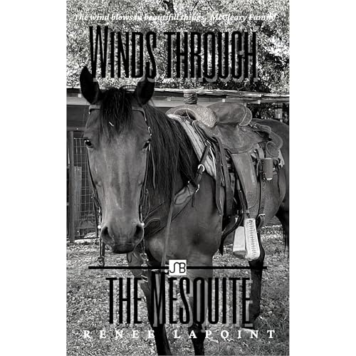 Winds Through the Mesquite by Renee La Point