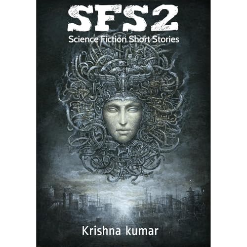 SFS2 - Science Fiction Short Stories by Krishna kumar Mani