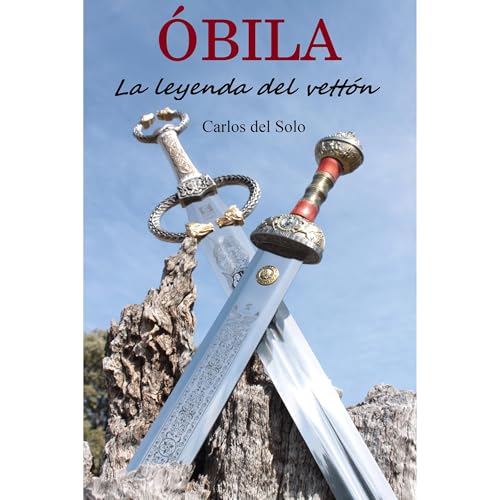 Óbila. La leyenda del vettón by Carlos del Solo