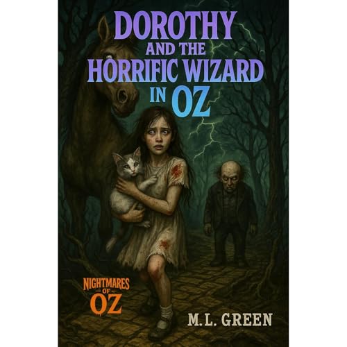 Dorothy and the Horrific Wizard in Oz