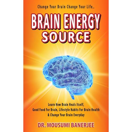 Brain Energy Source by Dr. Mousumi Banerjee