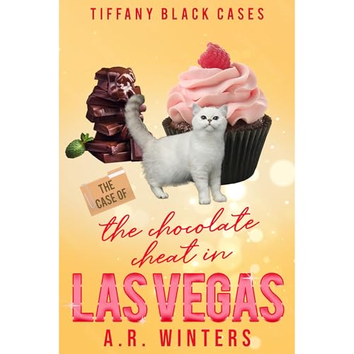 The Case of the Chocolate Cheat in Las Vegas by A.R. Winters