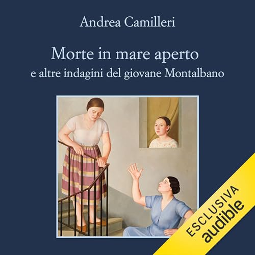 Morte in mare aperto - e altre indagini del giovane Montalbano