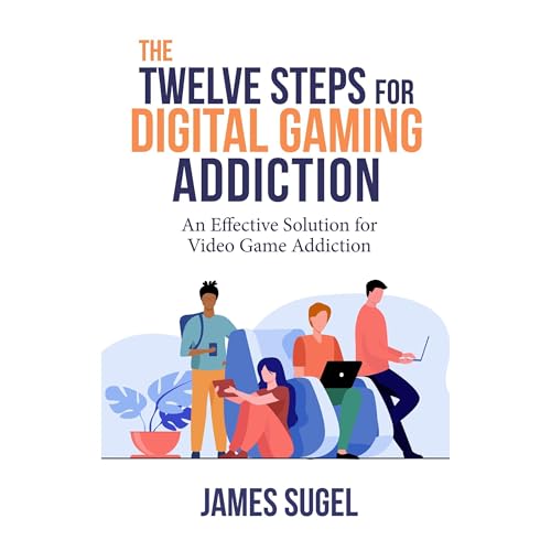 The Twelve Steps for Digital Gaming Addiction