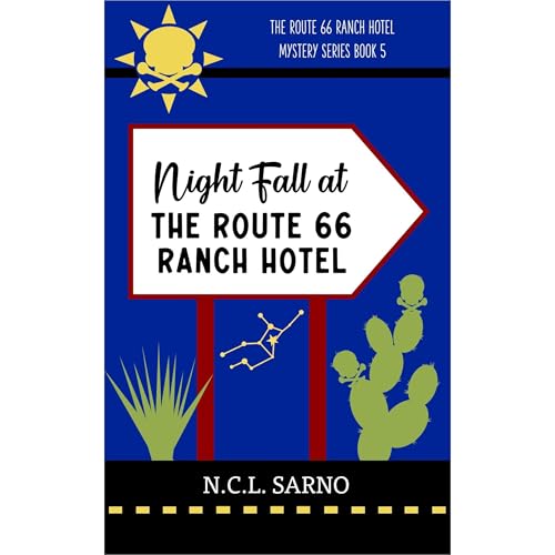 Night Fall at The Route 66 Ranch Hotel by N.C.L. Sarno