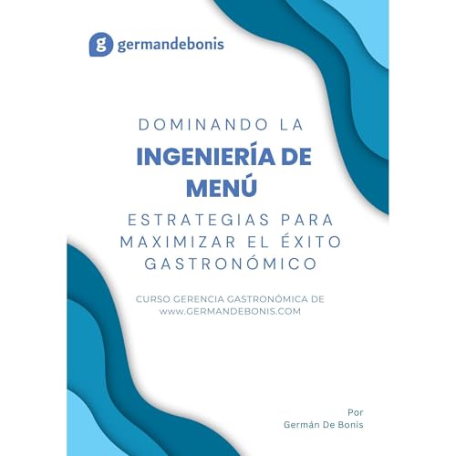 Dominando la Ingeniería de Menú by Germán Ezequiel De Bonis