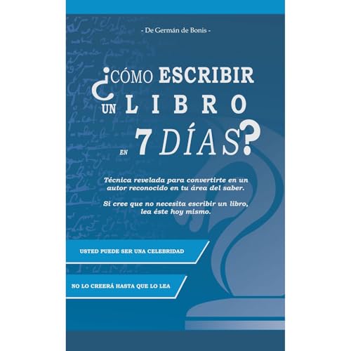 ¿Cómo escribir un libro en 7 días? by Germán De Bonis