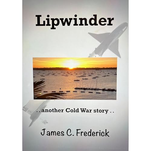 Lipwinder . . another Cold War story . . by James Frederick