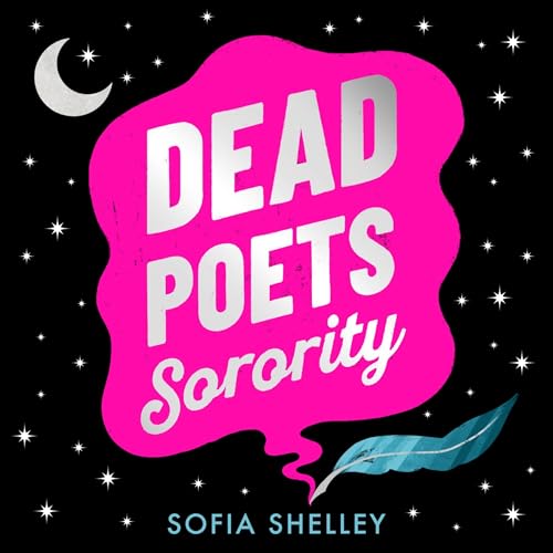 Dead Poets Sorority by Sofia Shelley