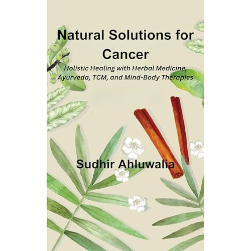 Natural Solutions for Cancer by Sudhir Ahluwalia