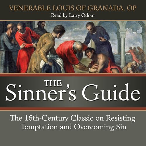 The Sinner's Guide by Venerable Louis of Grenada