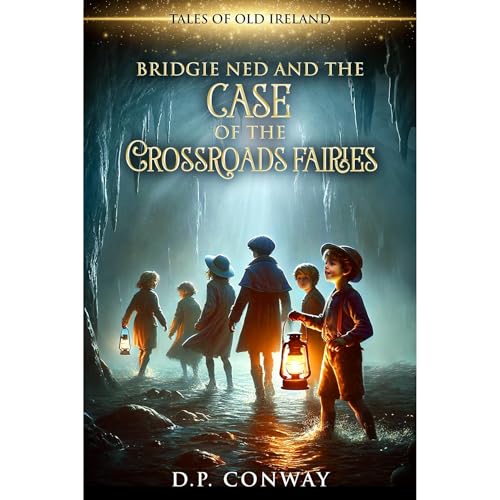 Bridgie Ned and the Case of the Crossroads Fairies