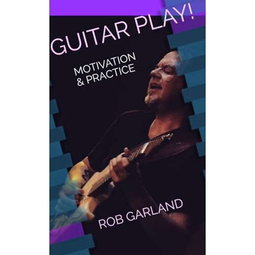 Guitar Play! by Rob Garland