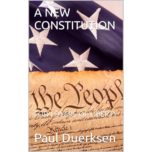 A NEW CONSTITUTION by Paul Duerksen
