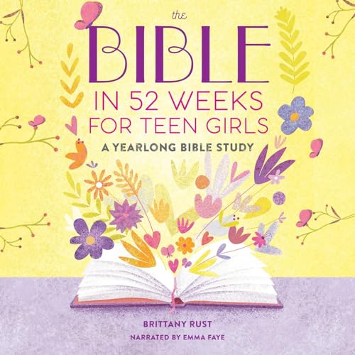The Bible in 52 Weeks for Teen Girls