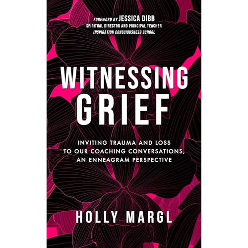 Witnessing Grief by Holly Margl