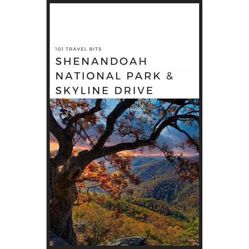 101 Travel Bits: Shenandoah National Park & Skyline Drive