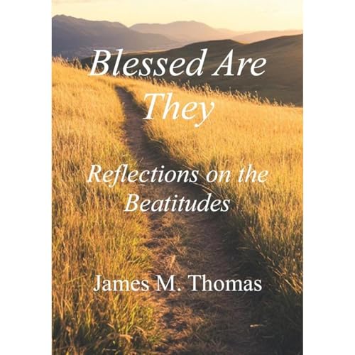 Blessed Are They by James Thomas