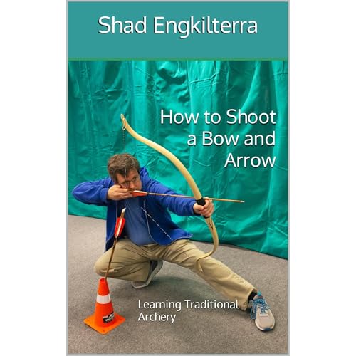 How to Shoot a Bow and Arrow by Shad Engkilterra