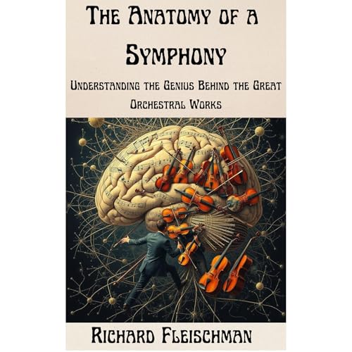 The Anatomy of a Symphony:
