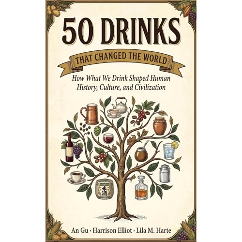 50 Drinks That Changed the World by Luminous Starlight