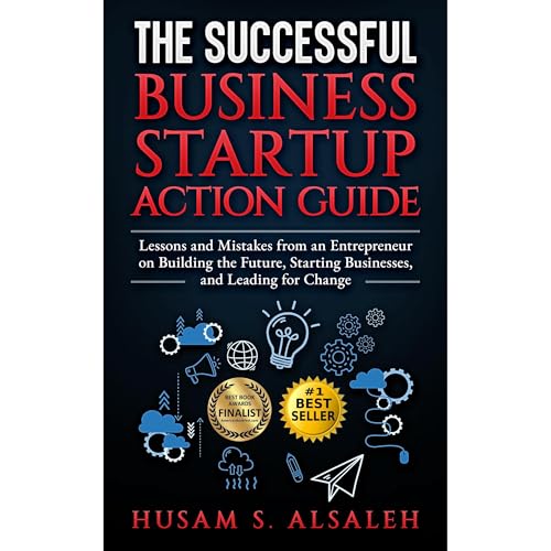 The Successful Business Startup Action Guide by Husam S. AlSaleh