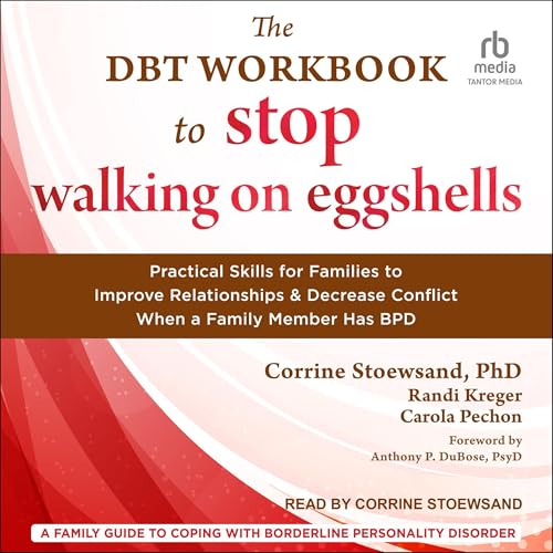 The DBT Workbook to Stop Walking on Eggshells by Carola Pechon