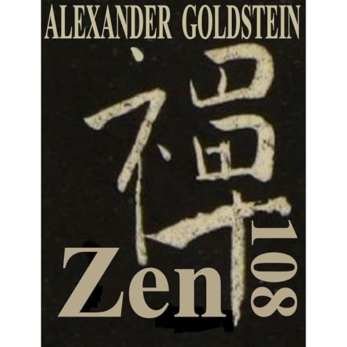 ZEN 108 by Alexander Goldstein