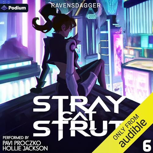 Stray Cat Strut 6: A Cyberpunk LitRPG