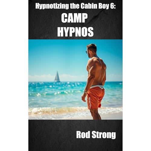 Hypnotizing the Cabin Boy 6 by Rod Strong