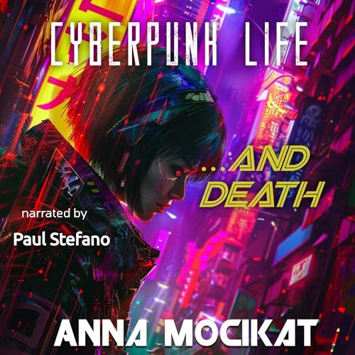 Cyberpunk Life...and Death