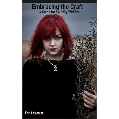 Embracing The Craft by Earl LeMaster