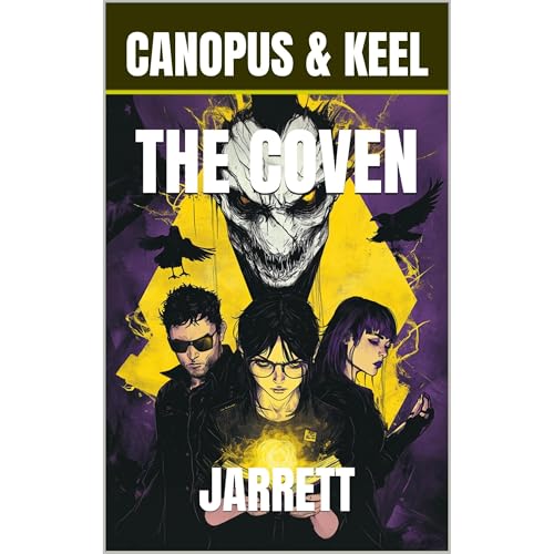 Canopus and Keel - The Coven by Stephen Jarrett