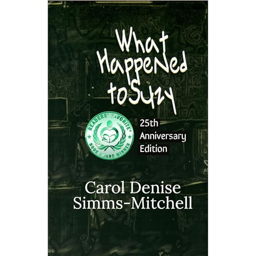What Happened to Suzy by Carol Denise Simms Mitchell