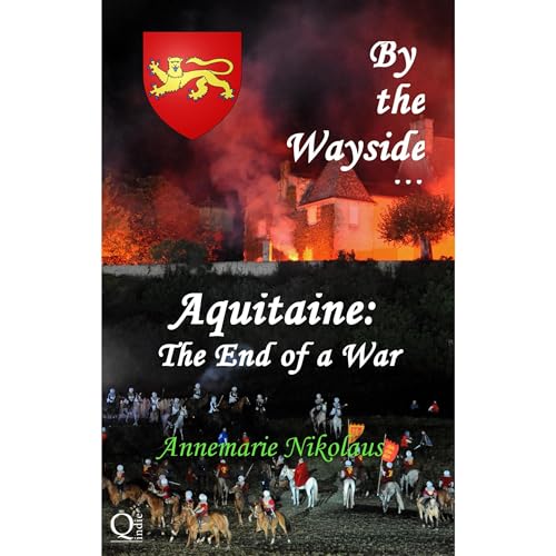 Aquitaine: The End of a War by Annemarie Nikolaus