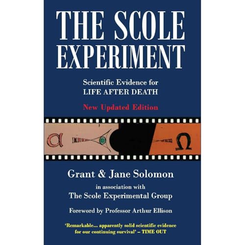 The Scole Experiment: Scientific Evidence for Life After Death