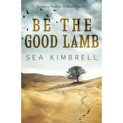 Be the Good Lamb by Sea Kimbrell