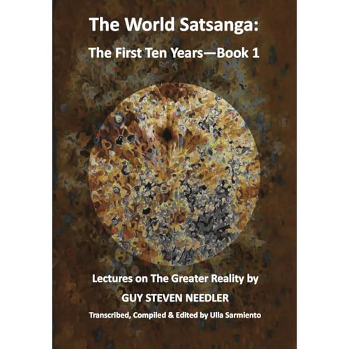 The World Satsanga: The First Ten Years - Book 1