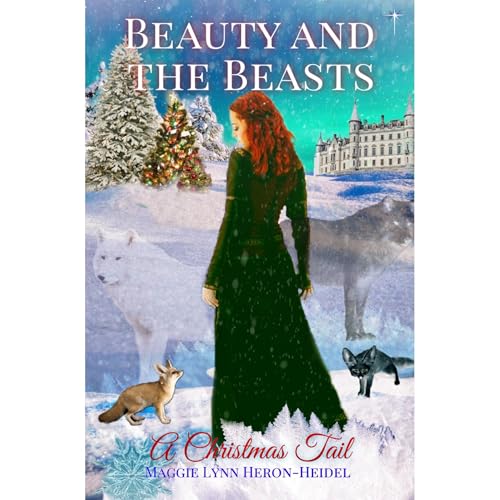 Outfoxed: A Christmas Beauty & the Beasts Tail by Maggie Lynn Heron-Heidel
