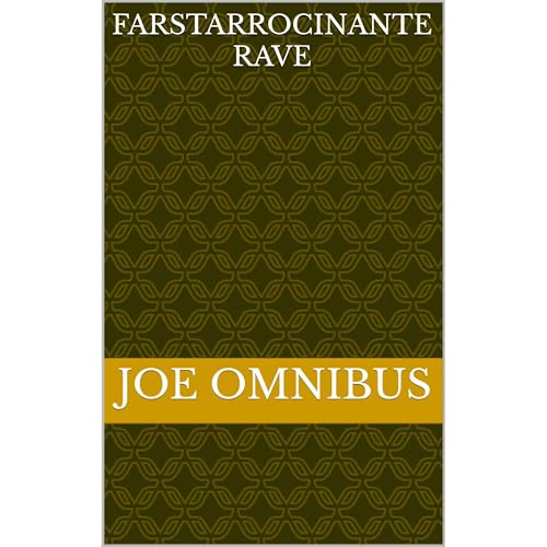Farstarrocinante Rave by Joe Omnibus