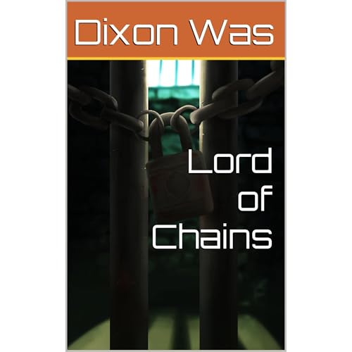 Lord of Chains by Dixon Was