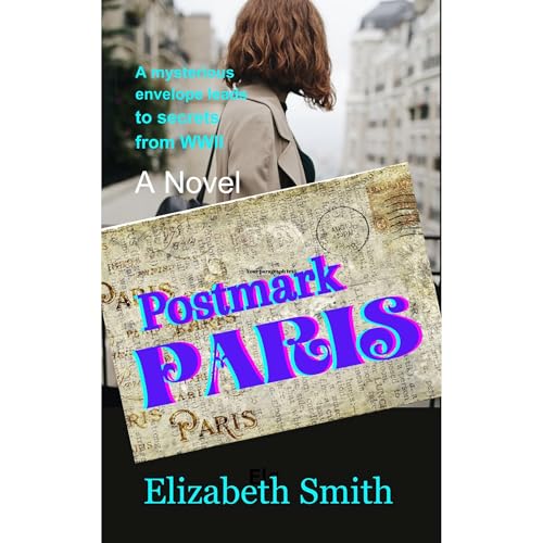 Postmark: Paris by Elizabeth Smith