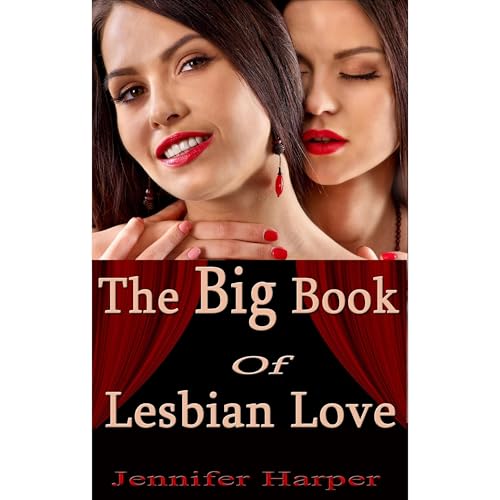 The Big Book of Lesbian Love: 10 Supremely Steamy Books in 1